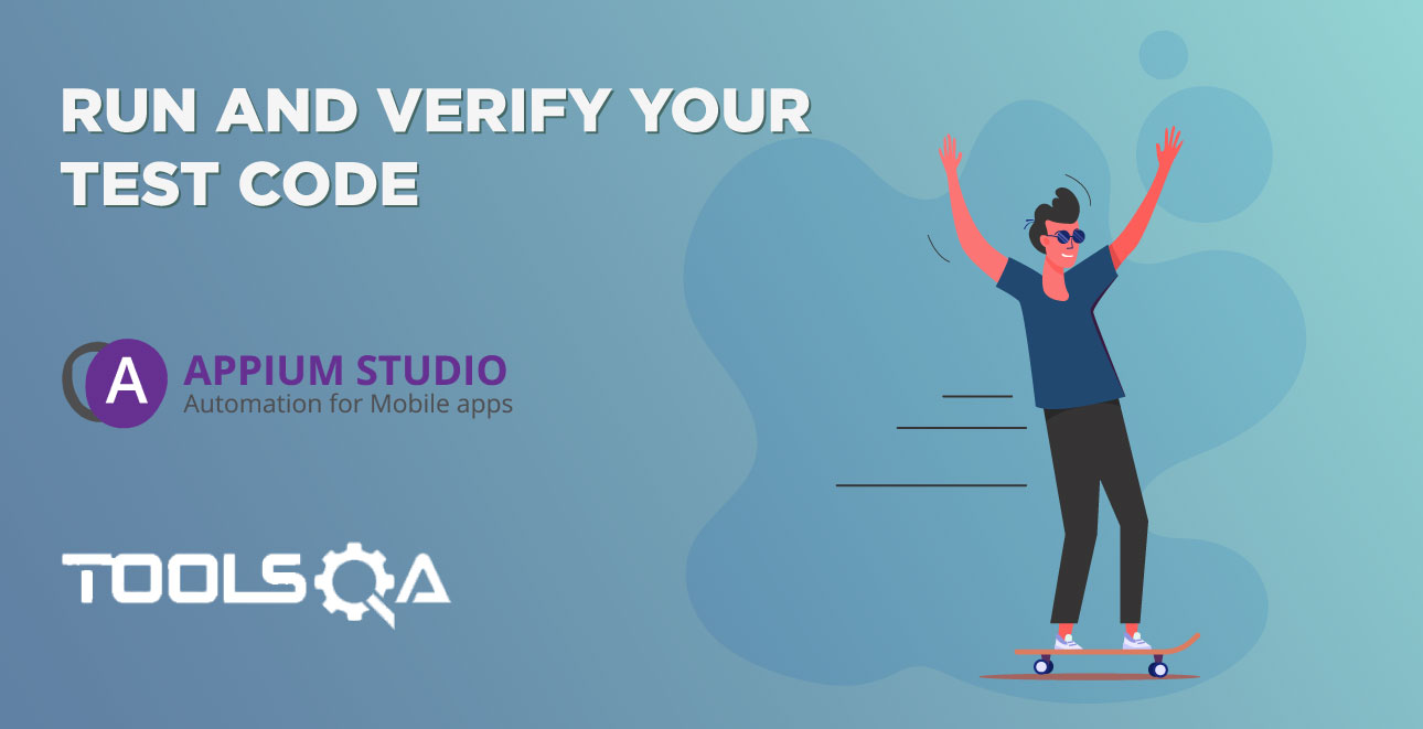 Appium Studio for Eclipse - Run and verify your test code